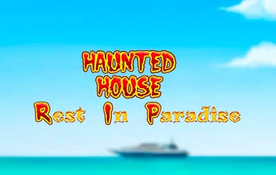 Haunted House Rest in Paradise
